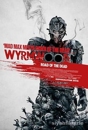Ölüm Yolu (Wyrmwood) 2014 film izle